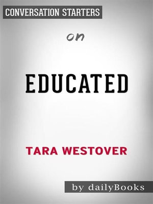 cover image of Educated--by Tara Westover | Conversation Starters